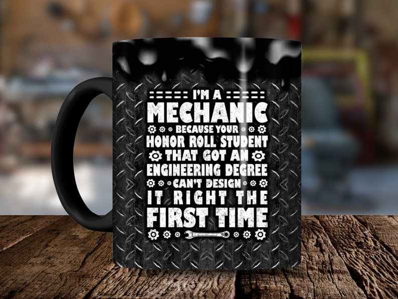 I'm Mechanic Funny Mug for Car Repair Lovers, 11oz or 15oz Coffee Cup, Ceramic Coffee Cup