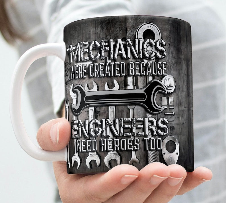 Funny Mechanic Mug, Engineers Need Heroes Too Quote, Gift For Mechanic, Mechanic Appreciation, Mechanic Life, 11oz & 15oz