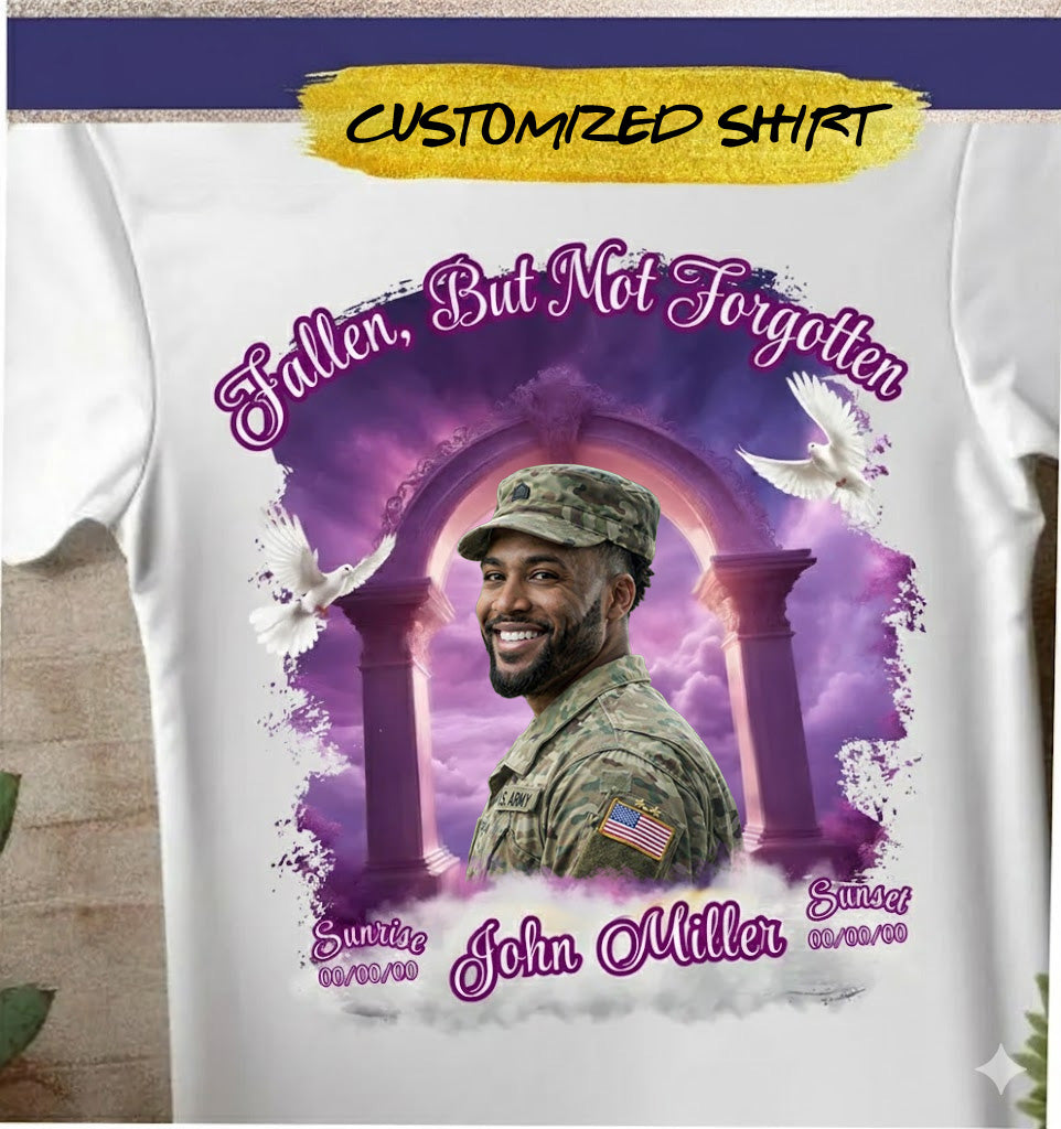 Custom Image Fallen But Not Forgotten T Shirt Personalized Memorial Veteran Unisex Shirt