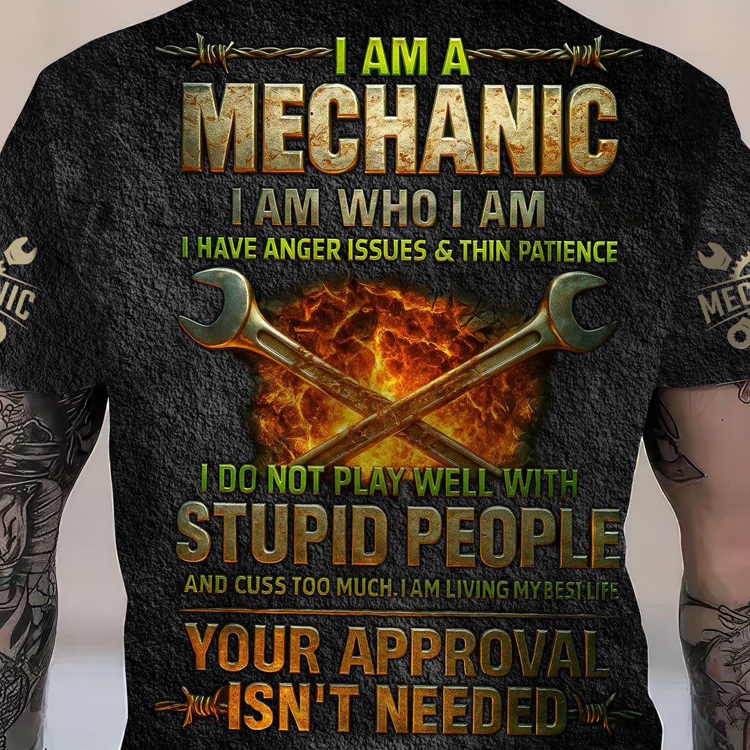Custom Name Mechanic Shirt I Am A Mechanic I Am Who I Am I Have Anger Issues And Thin Patience T Shirt