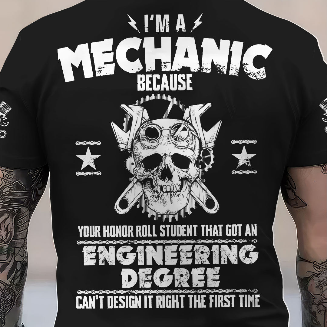 Custom Name Funny Quote I'm A Mechanic Because Your Roll Student Can't Design It Right Black T Shirt