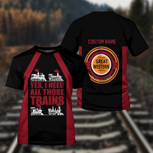 Railspirit Custom Name Chicago Great Western Railroad T Shirt Yes I Need All Those Train Printed Shirt