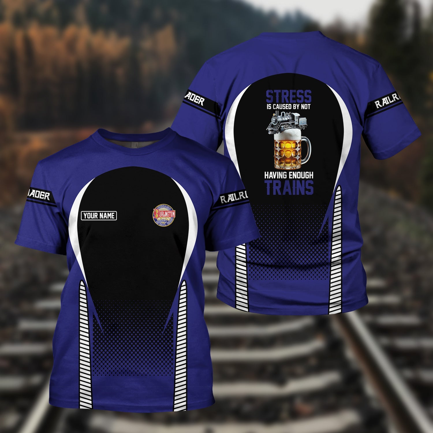 Railspirit Personalized Chicago, Burlington and Quincy Railroad T Shirt Stress Is Caused By Not Having Enough Trains Shirt All Over Print