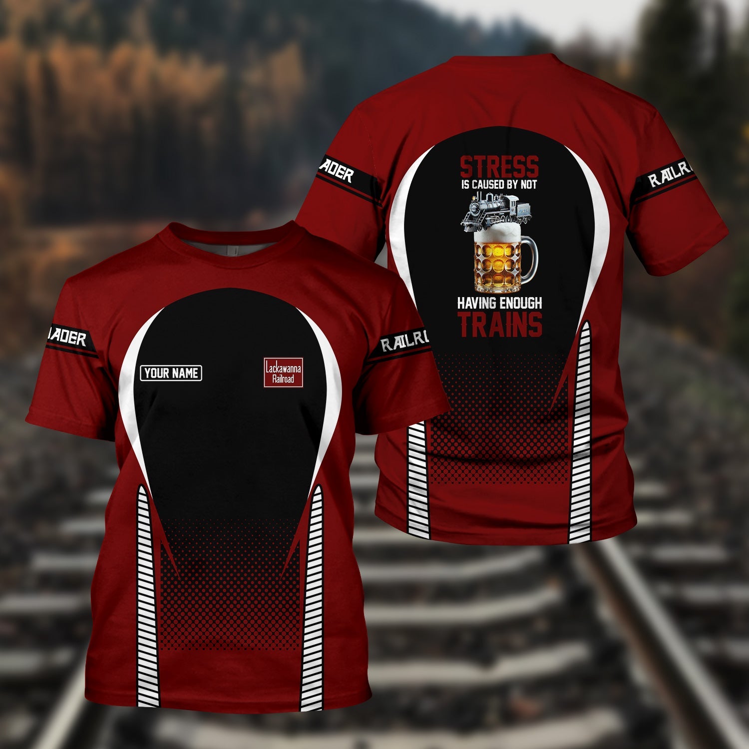 Railspirit Personalized Delaware, Lackawanna and Western Railroad T Shirt Stress Is Caused By Not Having Enough Trains DL&W Shirt All Over Print