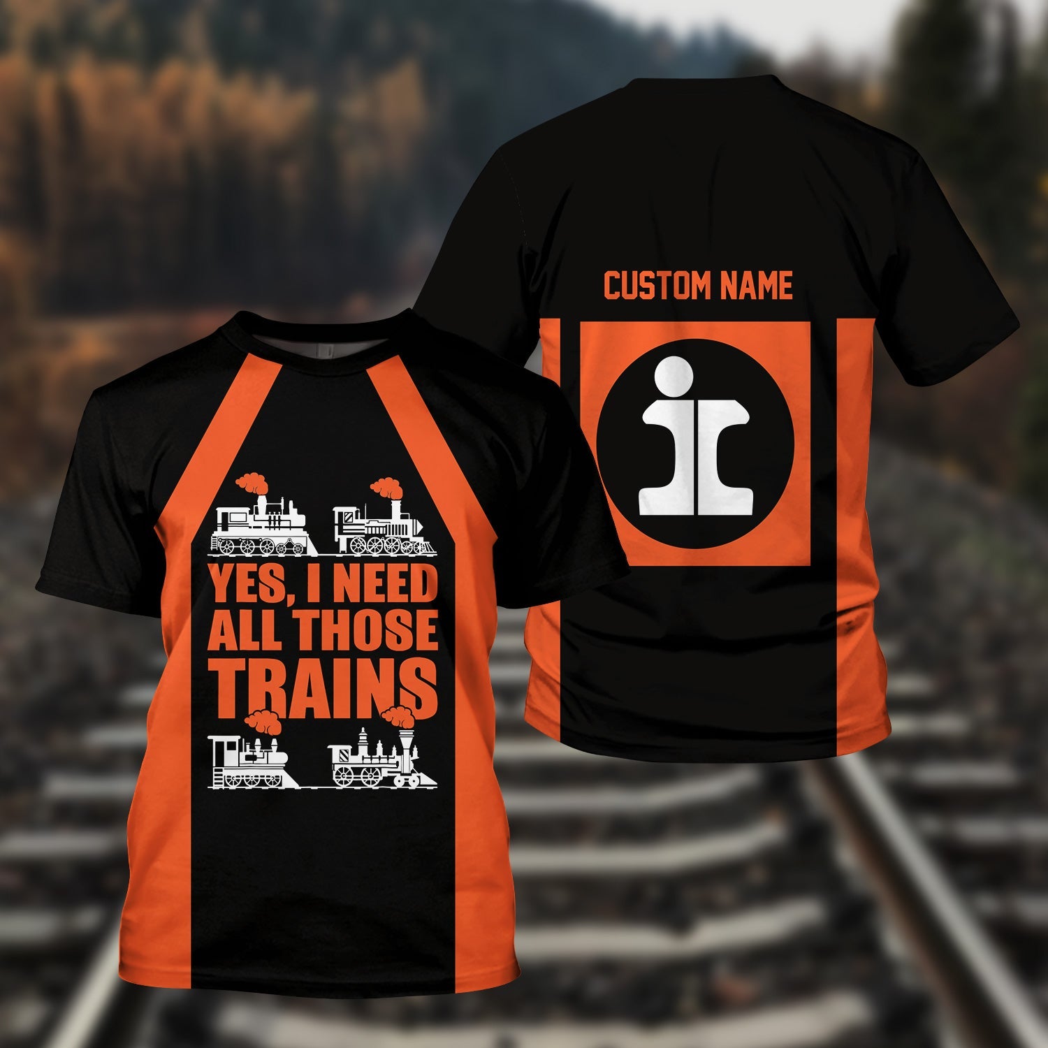 Railspirit Custom Name Illinois Central Railroad T Shirt Yes I Need All Those Train Printed Shirt