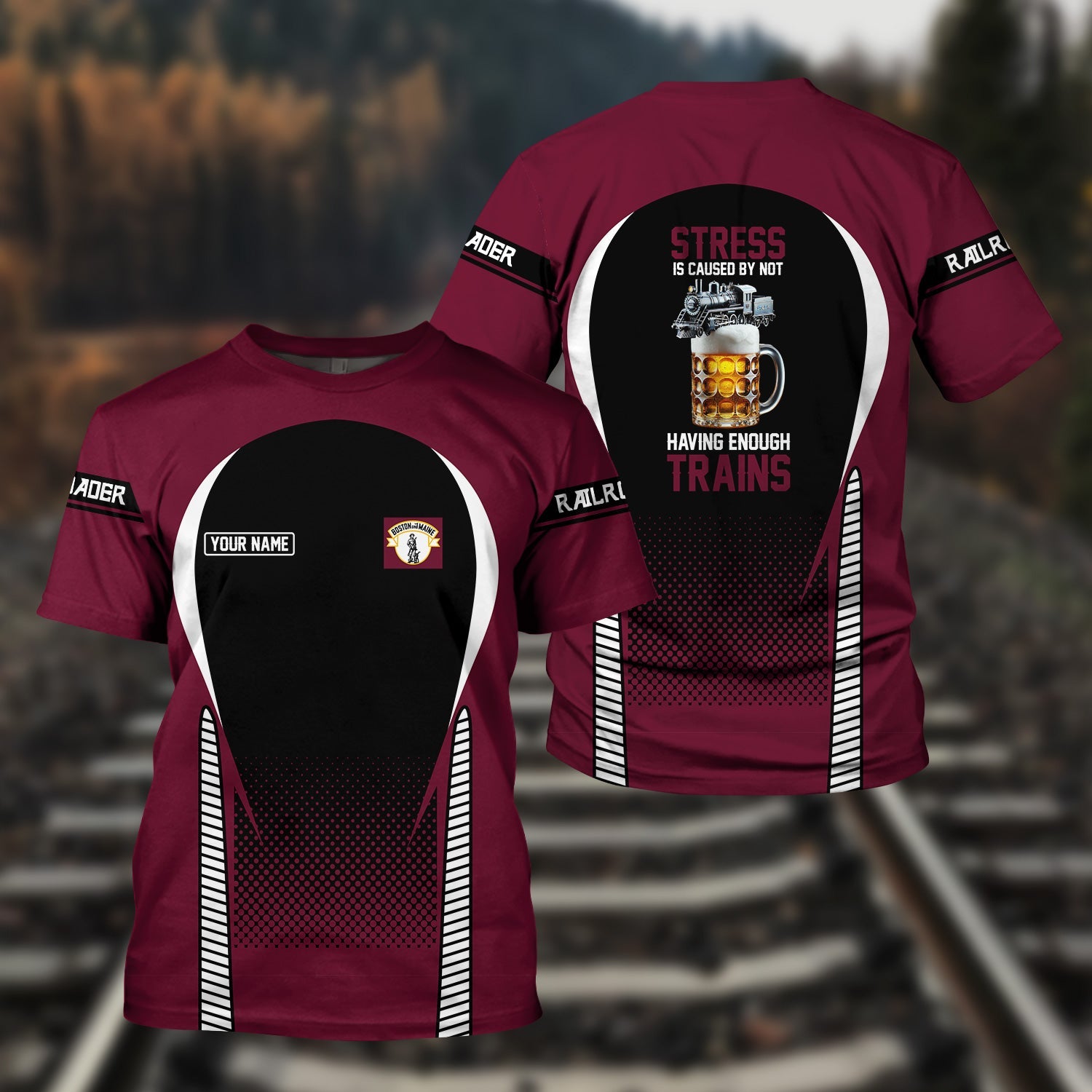 Railspirit Personalized Boston and Maine Railroad T Shirt Stress Is Caused By Not Having Enough Trains Shirt All Over Print