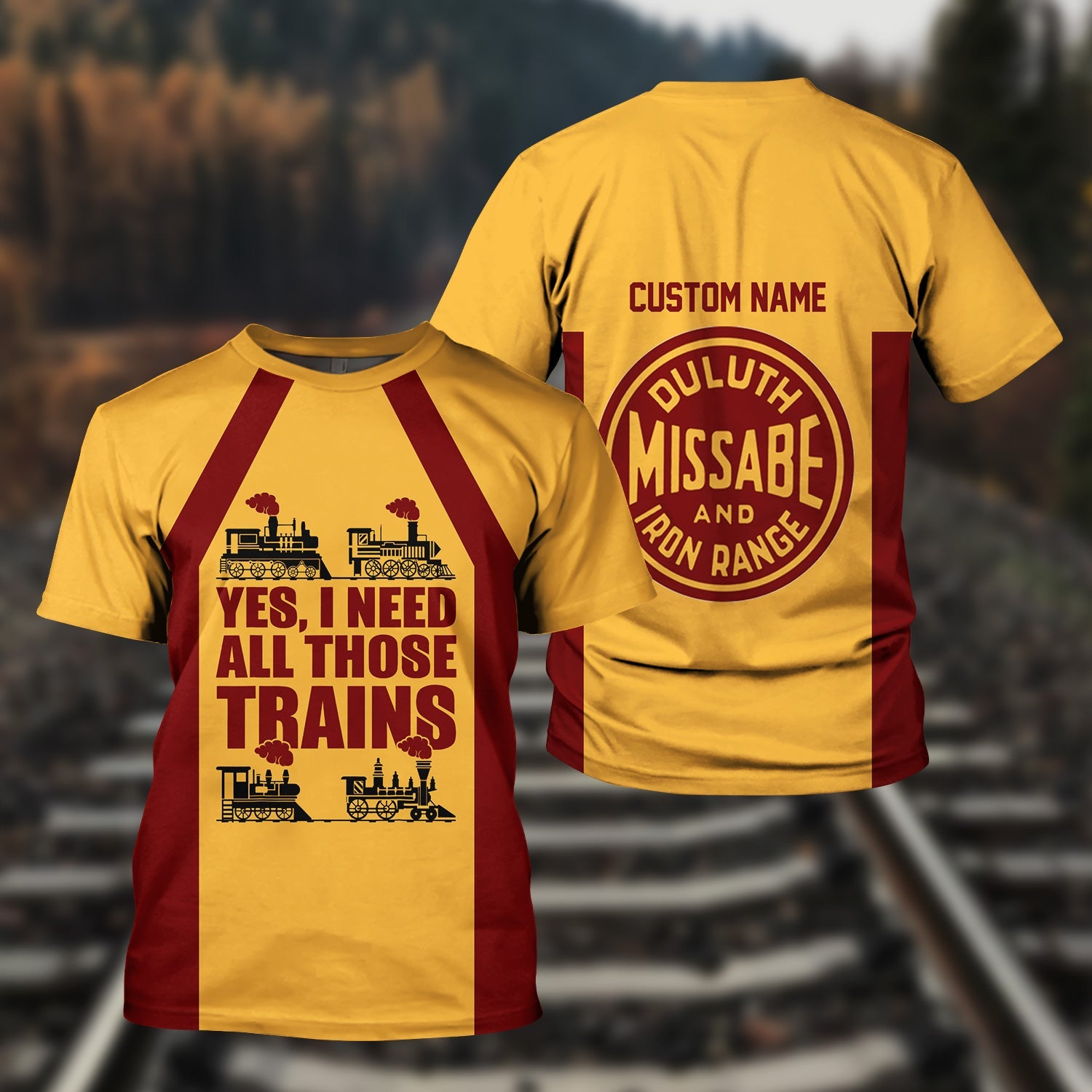 Railspirit Custom Name Duluth, Missabe, & Iron Range Railroad T Shirt Yes I Need All Those Train Printed Shirt