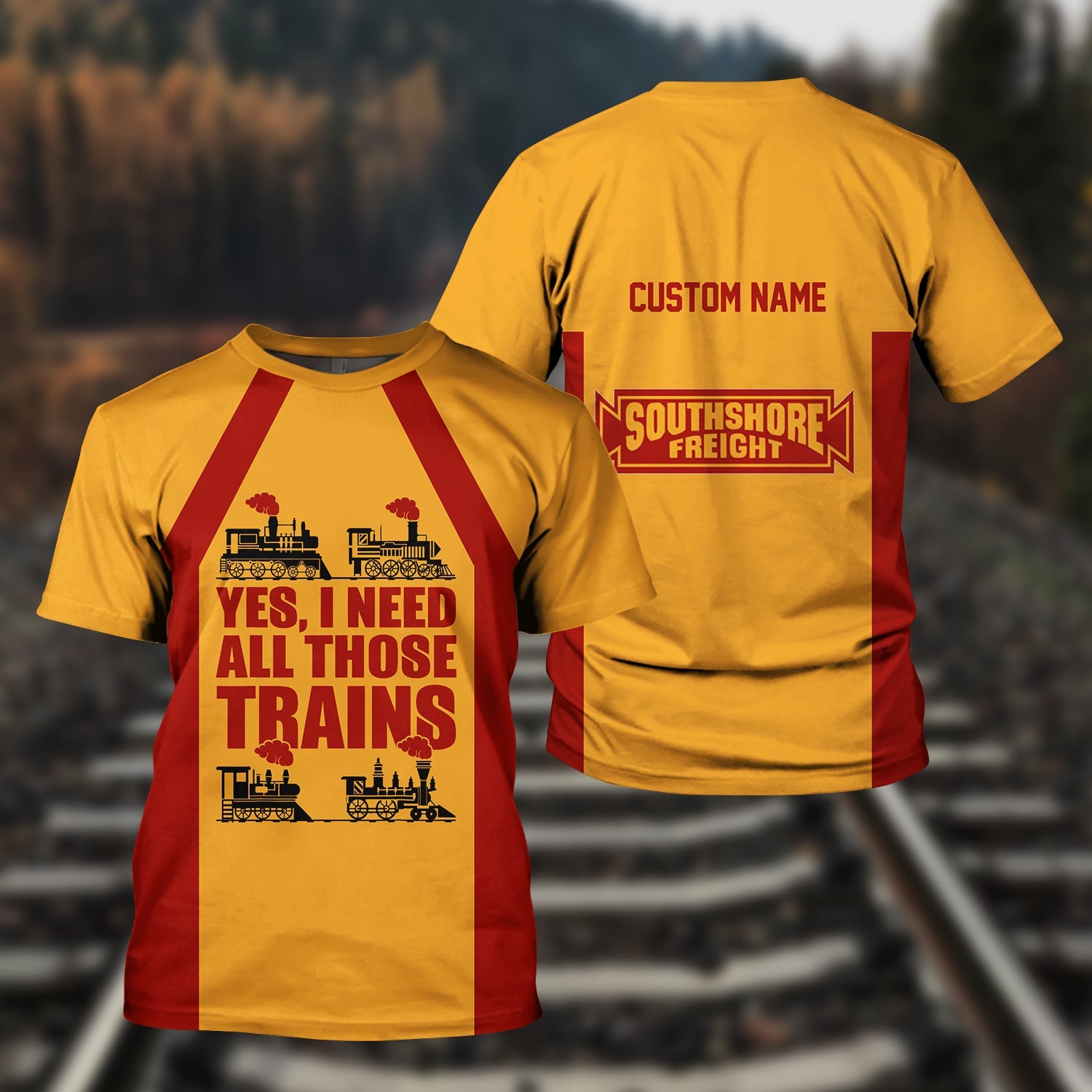 Railspirit Custom Name Chicago South Shore and South Bend Railroad T Shirt Yes I Need All Those Train Printed Shirt