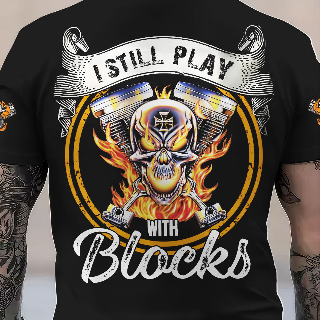 Custom Name Funny Quote I Still Play With Blocks Black T Shirt with Skull Engine Design