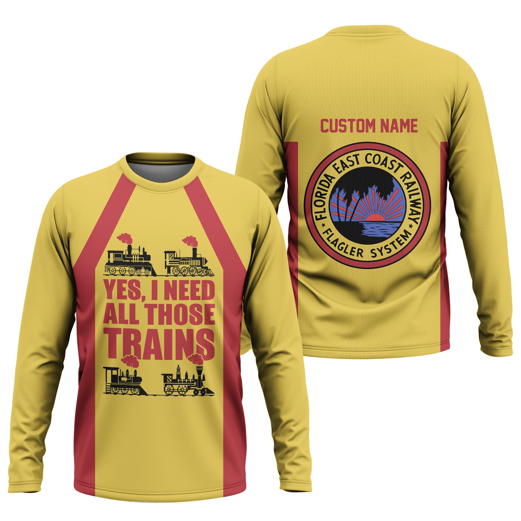 Railspirit Custom Name Florida East Coast Railway Long Sleeve Shirt Yes I Need All Those Train Printed Shirt