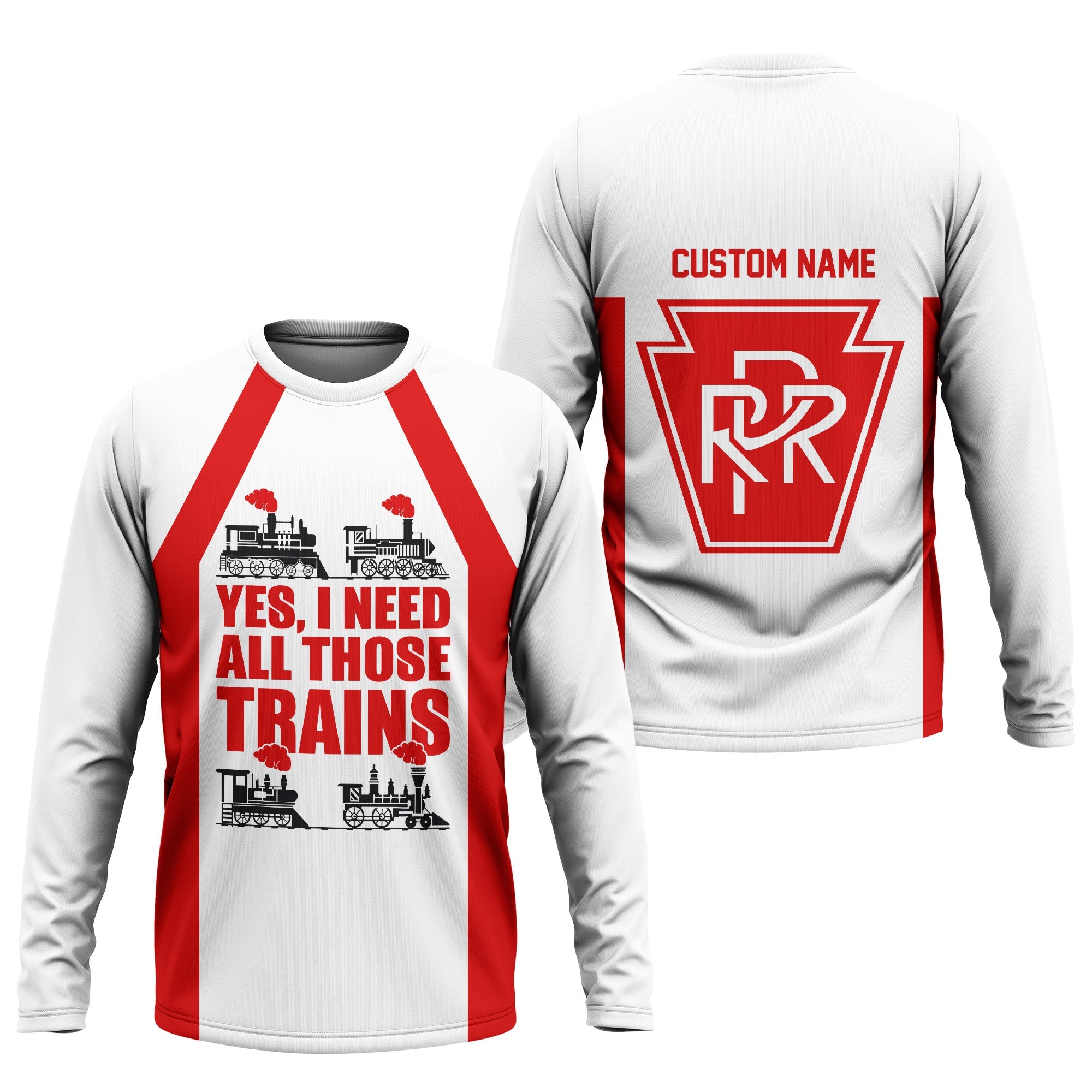 Railspirit Custom Name Pennsylvania Railroad Long Sleeve Shirt Yes I Need All Those Train Printed Shirt