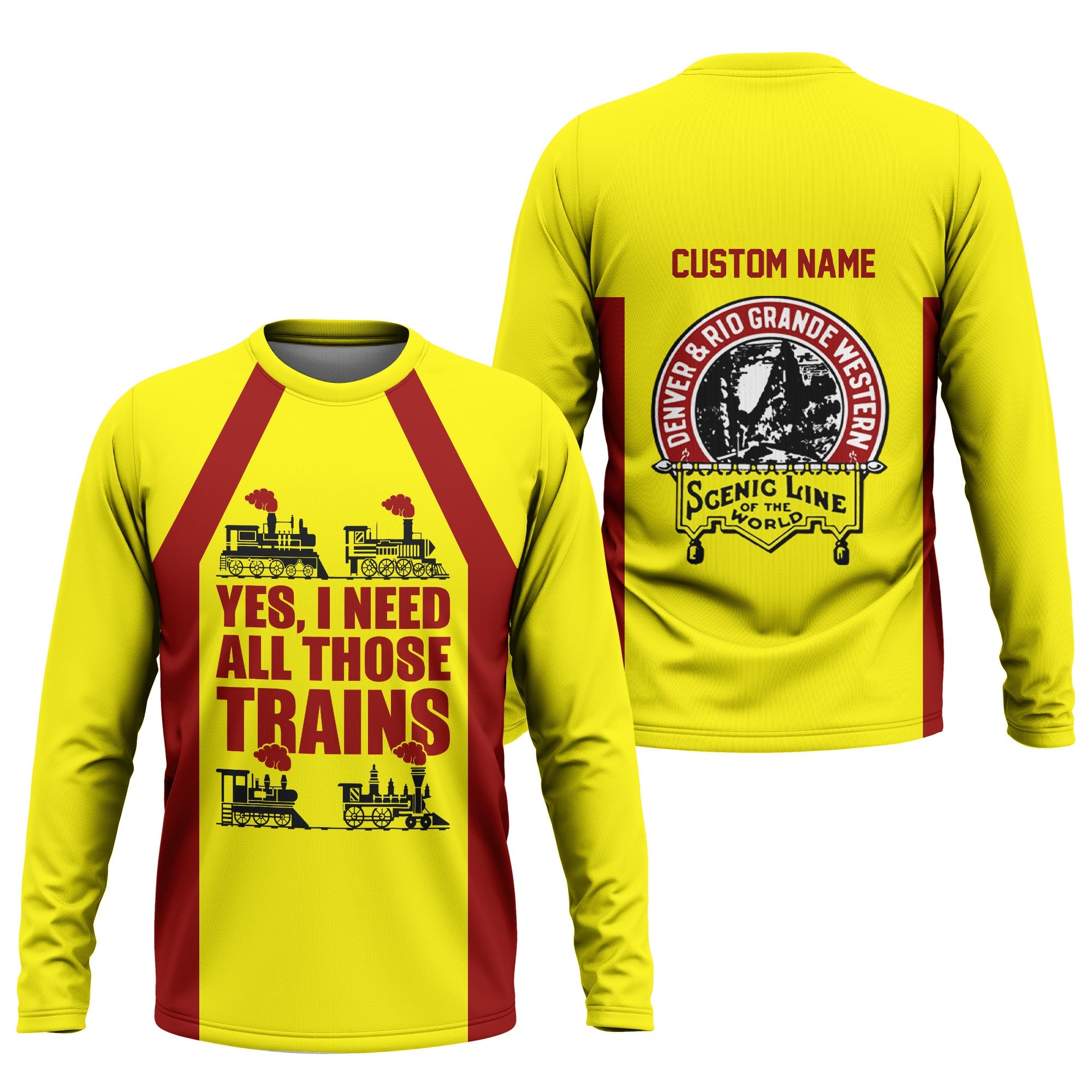 Railspirit Custom Name Denver and Rio Grande Western Railroad Long Sleeve Shirt Yes I Need All Those Train Printed Shirt