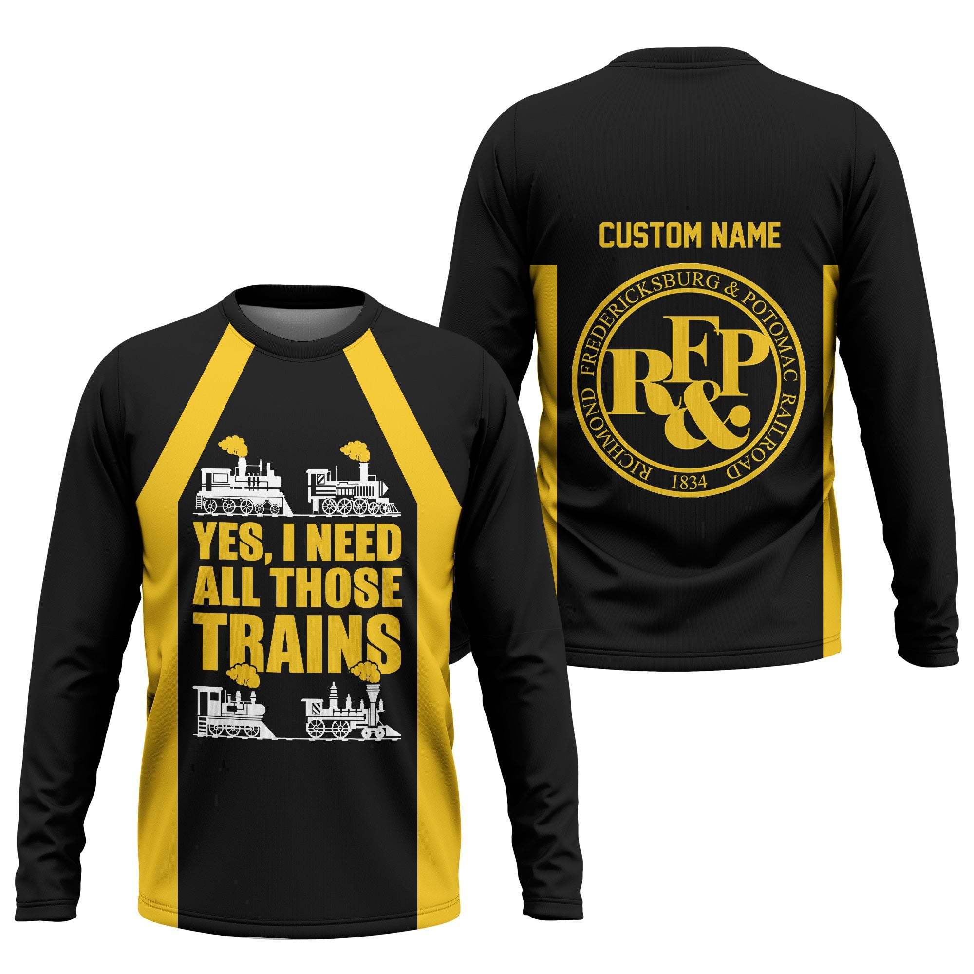 Railspirit Custom Name Richmond, Fredericksburg And Potomac Railroad Long Sleeve Shirt Yes I Need All Those Train Printed Shirt