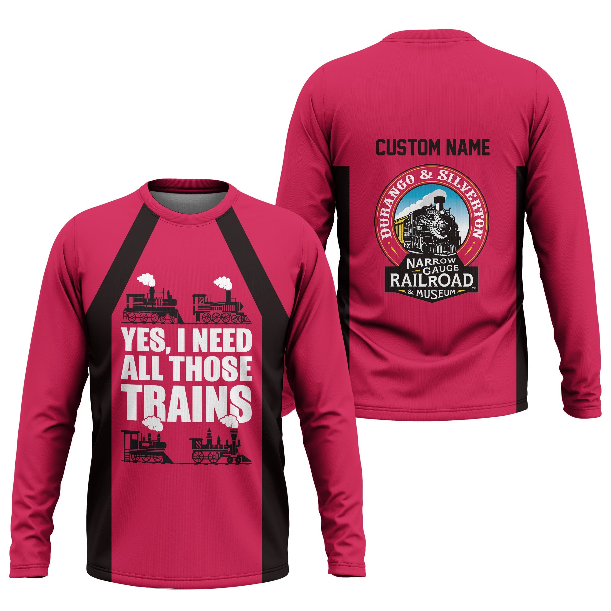 Railspirit Custom Name Durango And Silverton Narrow Gauge Railroad Long Sleeve Shirt Yes I Need All Those Train Printed Shirt