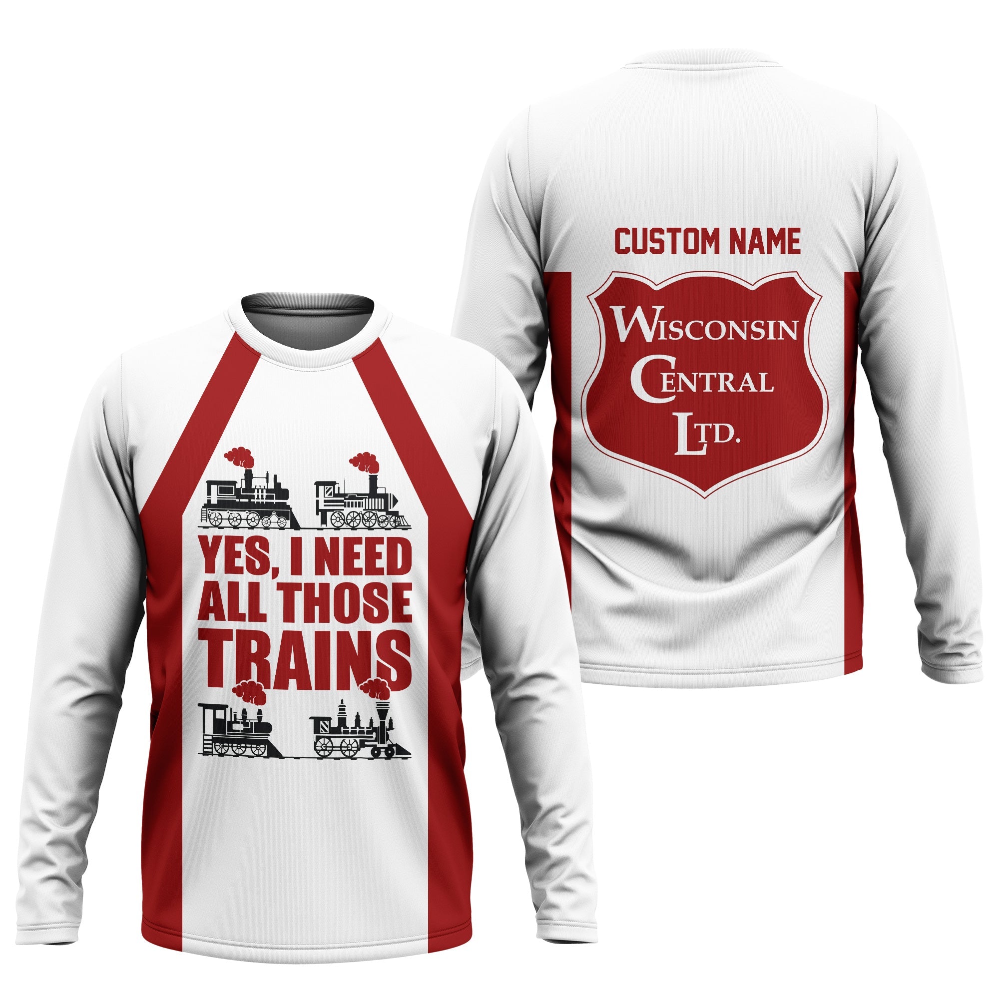 Railspirit Custom Name Wisconsin Central Ltd Railroad Long Sleeve Shirt Yes I Need All Those Train Printed Shirt