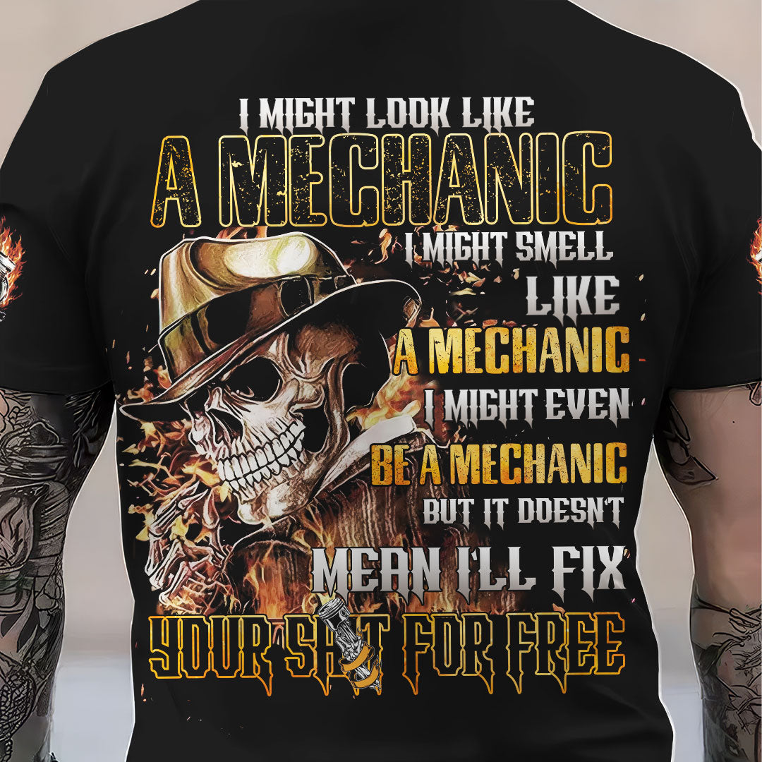 Funny Quote I Might Look Like A Mechanic It's Doesn't Mean I'll Fix For Free Black T Shirt