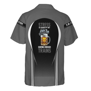 Railspirit  Personalized  Reading Railroad Hawaiian Shirt  Stress Is Caused By Not Having Enough Trains  Shirt All Over Print