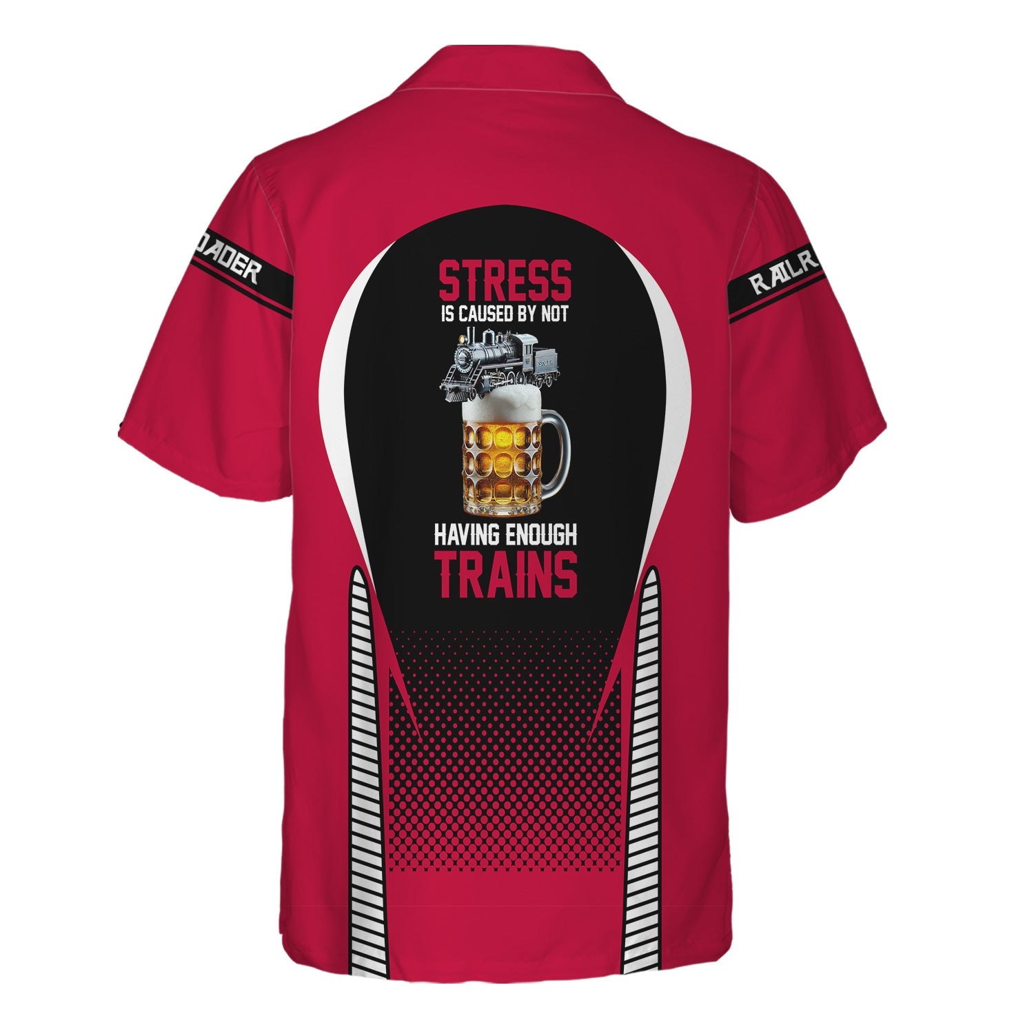 Railspirit  Personalized  Canadian Pacific Railroad Hawaiian Shirt  Stress Is Caused By Not Having Enough Trains  Shirt All Over Print