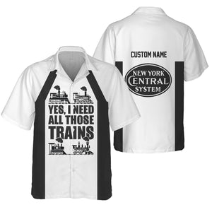 Railspirit Custom Name New York Central Railroad Hawaiian Shirt Yes I Need All Those Train Printed Shirt