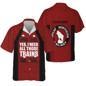 Railspirit Custom Name Great Northern Railway Hawaiian Shirt Yes I Need All Those Train GNR Printed Shirt