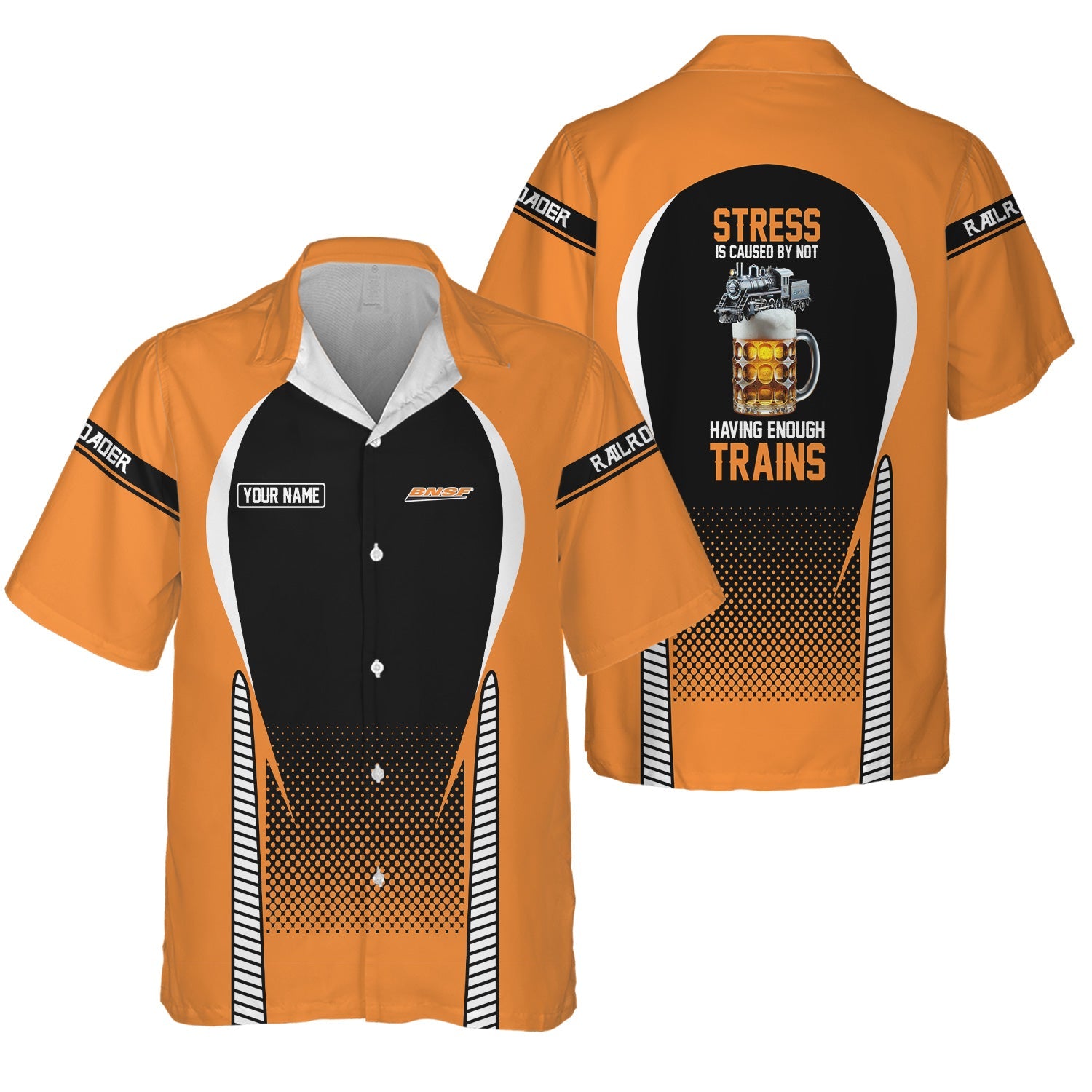 Railspirit Personalized BNSF Railway Hawaiian Shirt Stress Is Caused By Not Having Enough Trains Shirt All Over Print