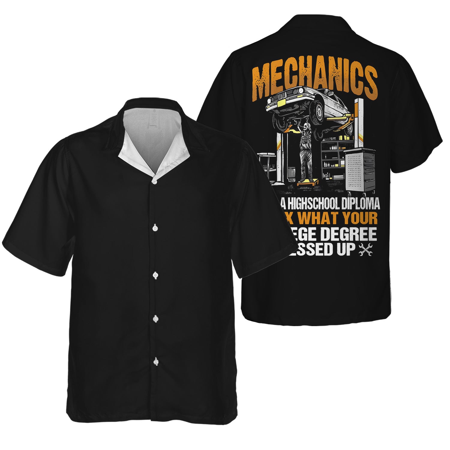 Mechanic High School Diploma T-Shirt,Using a High School Diploma to Fix What Your College Degree Messed Up, Funny Mechanic Gift, Polo For Men