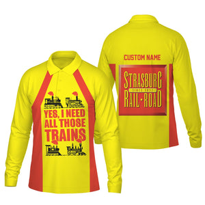 Railspirit Custom Name Strasburg Railroad Long Sleeve Polo Shirt Yes I Need All Those Train Printed Shirt