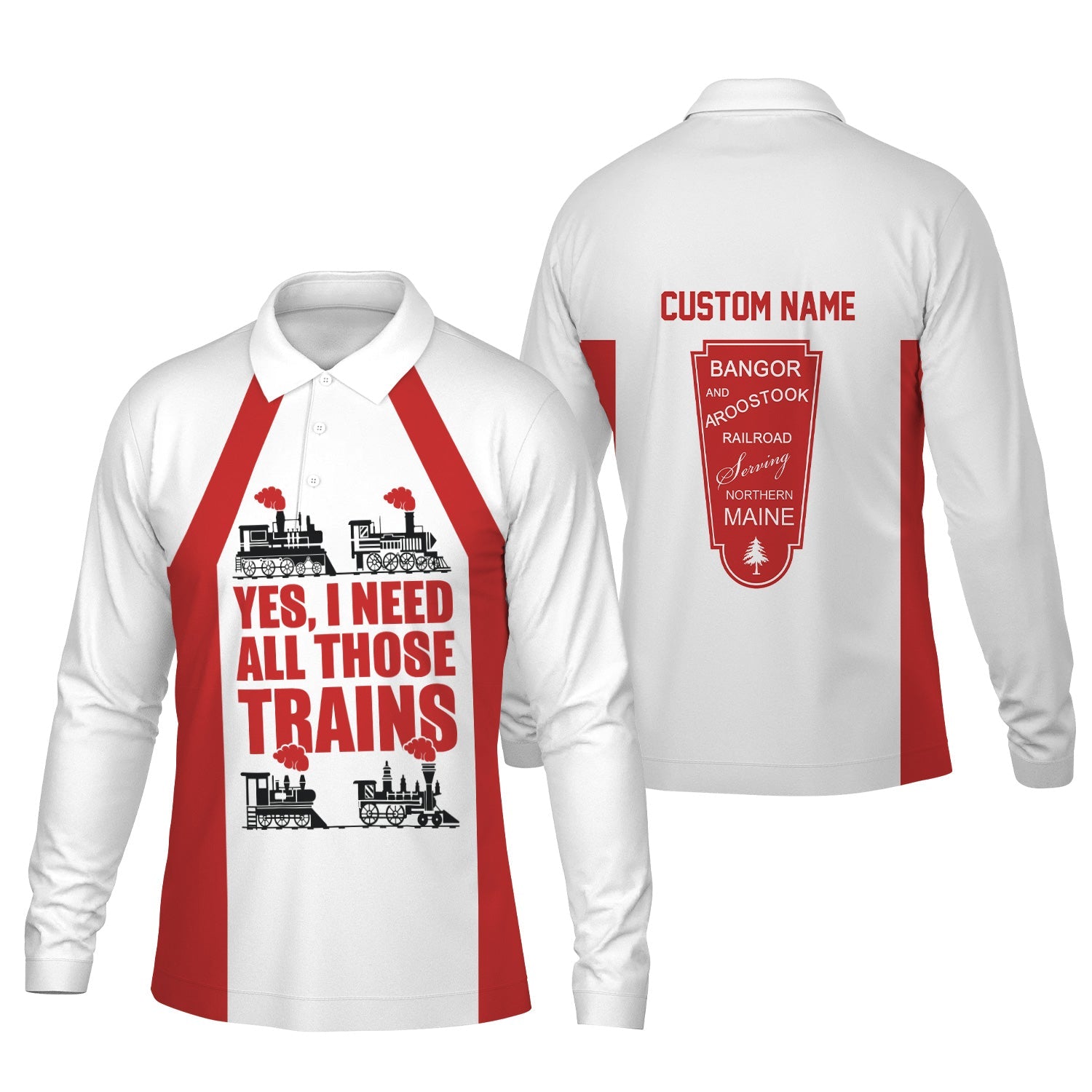 Railspirit Custom Name Bangor And Aroostook Railroad Long Sleeve Polo Shirt Yes I Need All Those Train Printed Shirt