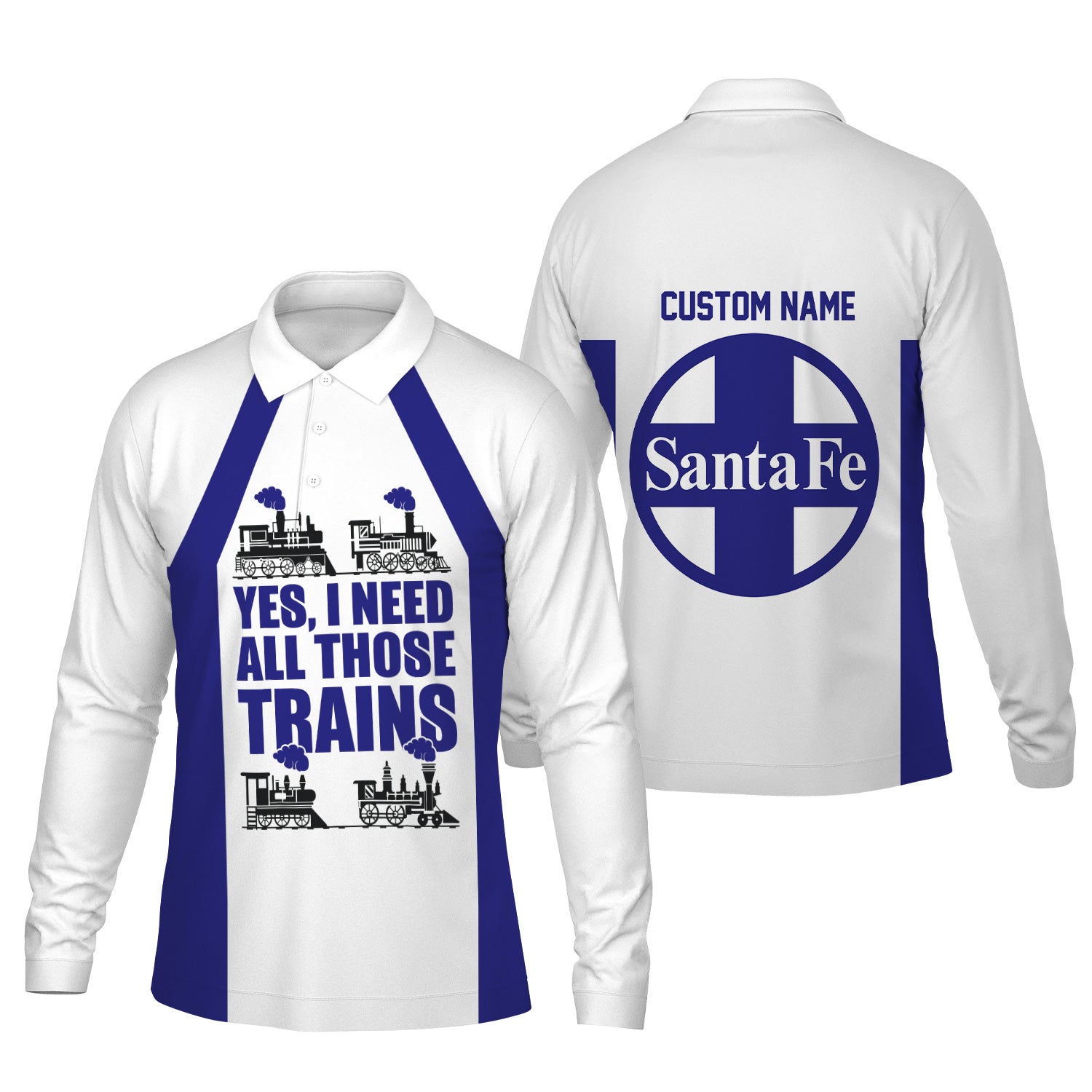 Railspirit Custom Name Santa Fe Railway Long Sleeve Polo Shirt Yes I Need All Those Train Atchison, Topeka and Santa Fe Railway Printed Shirt