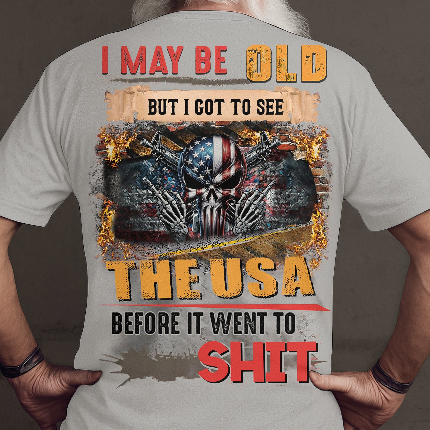 I May Be Old But I Got To See The USA Shirt, Patriotic Veteran Gift for American Men, Veteran Flag Shirt