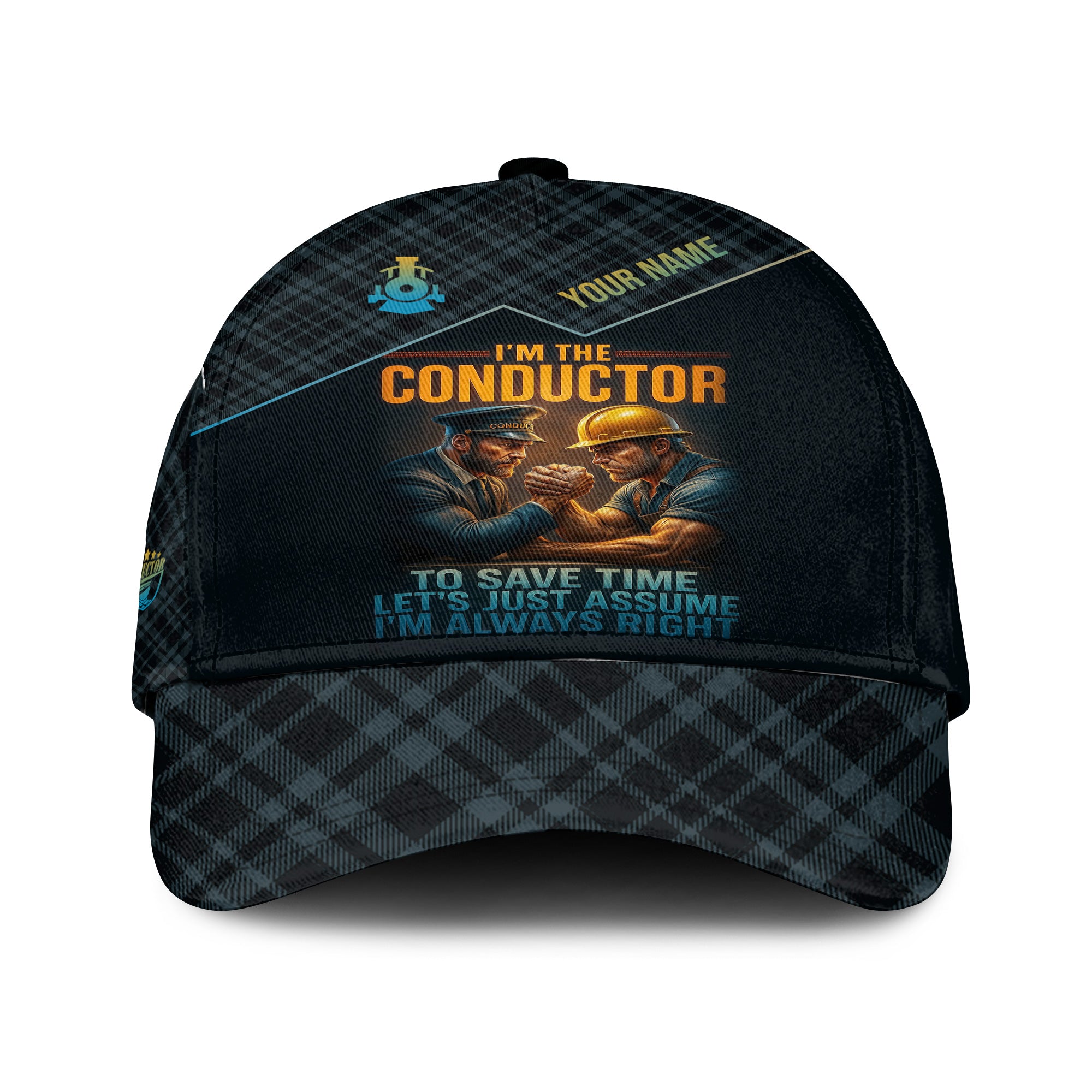 Railspirit Personalized Classic Cap I'm The Conductor To Save Time Let's Just Assume I'm Always Right Train Cap