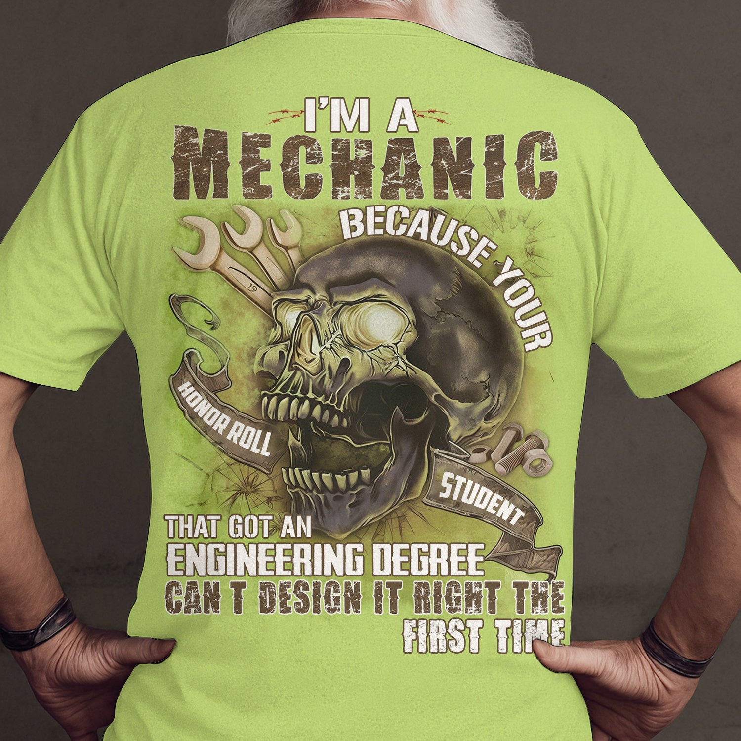 Funny Mechanic T Shirt, I’m a Mechanic Because Your Honor Roll Student With Engineering Degree Can’t Design It Right First Time, Hoodie For Men