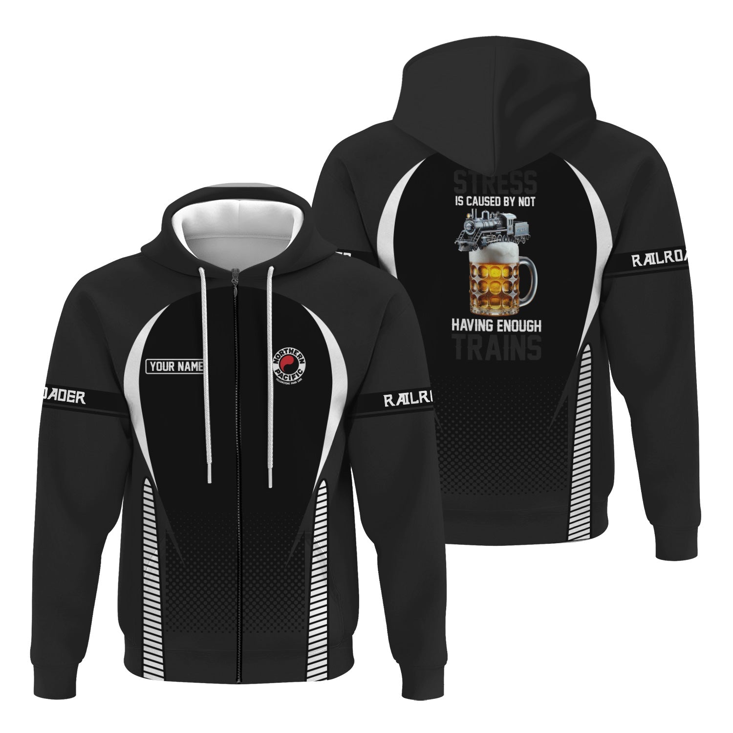 Railspirit Personalized Northern Pacific Railway Hoodie Stress Is Caused By Not Having Enough Trains  Zip Up Hoodie