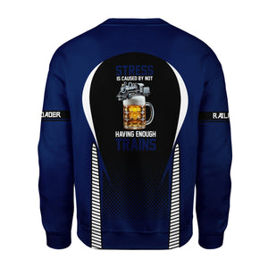 Railspirit Personalized Baltimore and Ohio Railroad Sweatshirt Stress Is Caused By Not Having Enough Trains B&O Shirt All Over Print Shirt