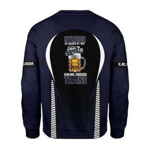 Railspirit Personalized Chessie System Railroad Sweatshirt Stress Is Caused By Not Having Enough Trains Shirt All Over Print Shirt