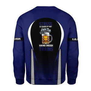 Railspirit Personalized B&O Great States Railroad Sweatshirt Stress Is Caused By Not Having Enough Trains Shirt All Over Print Shirt
