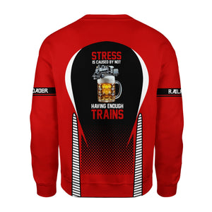 Railspirit Personalized The Chief Santa Fe Railroad Sweatshirt Stress Is Caused By Not Having Enough Trains Shirt All Over Print Shirt
