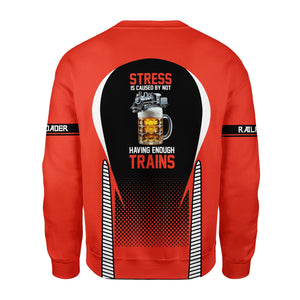 Railspirit Personalized Strasburg Railroad Sweatshirt Stress Is Caused By Not Having Enough Trains Shirt All Over Print Shirt