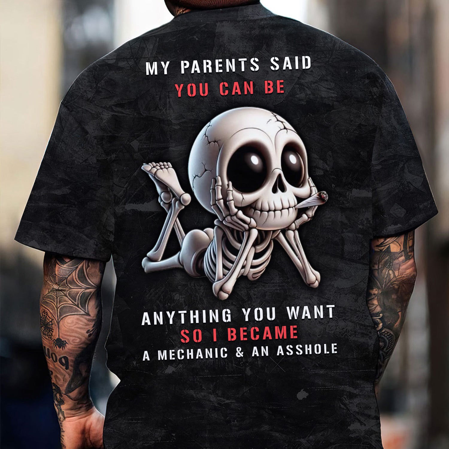 Funny Skeleton Mechanic Shirt, My Parents Said I Can Be Anything Unique Humor Apparel for Mechanics and Rebels, Funny Gift for Men