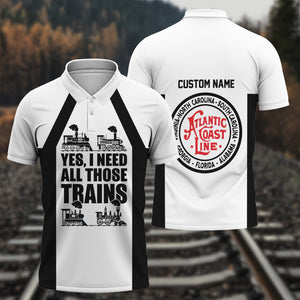 Railspirit Custom Name Atlantic Coast Line Railroad Polo Shirt Yes I Need All Those Train Printed Shirt