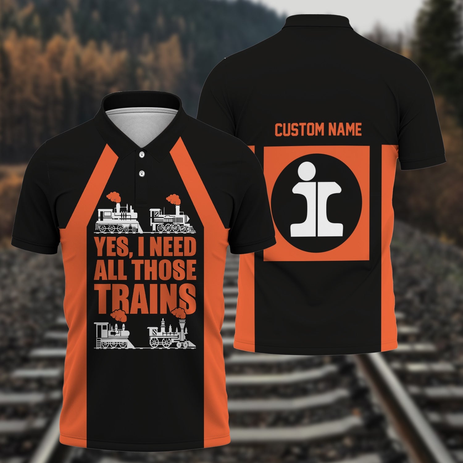 Railspirit Custom Name Illinois Central Railroad Polo Shirt Yes I Need All Those Train Printed Shirt