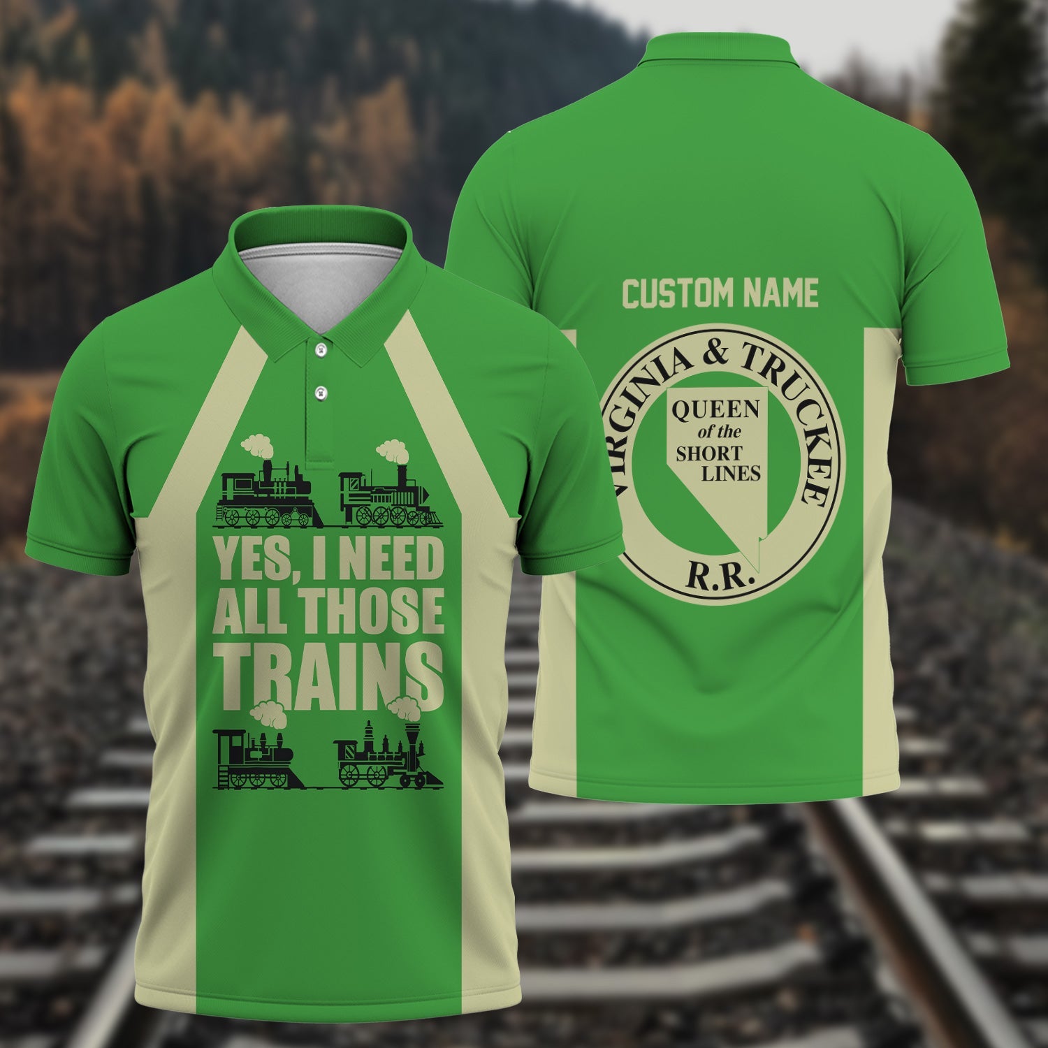 Railspirit Custom Name Virginia & Truckee Railroad Polo Shirt Yes I Need All Those Train Printed Shirt