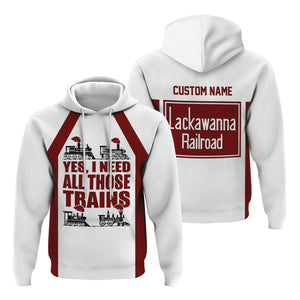 Railspirit Custom Name Delaware, Lackawanna and Western Railroad Hoodie Yes I Need All Those Train DL&W Printed Zip Hoodie