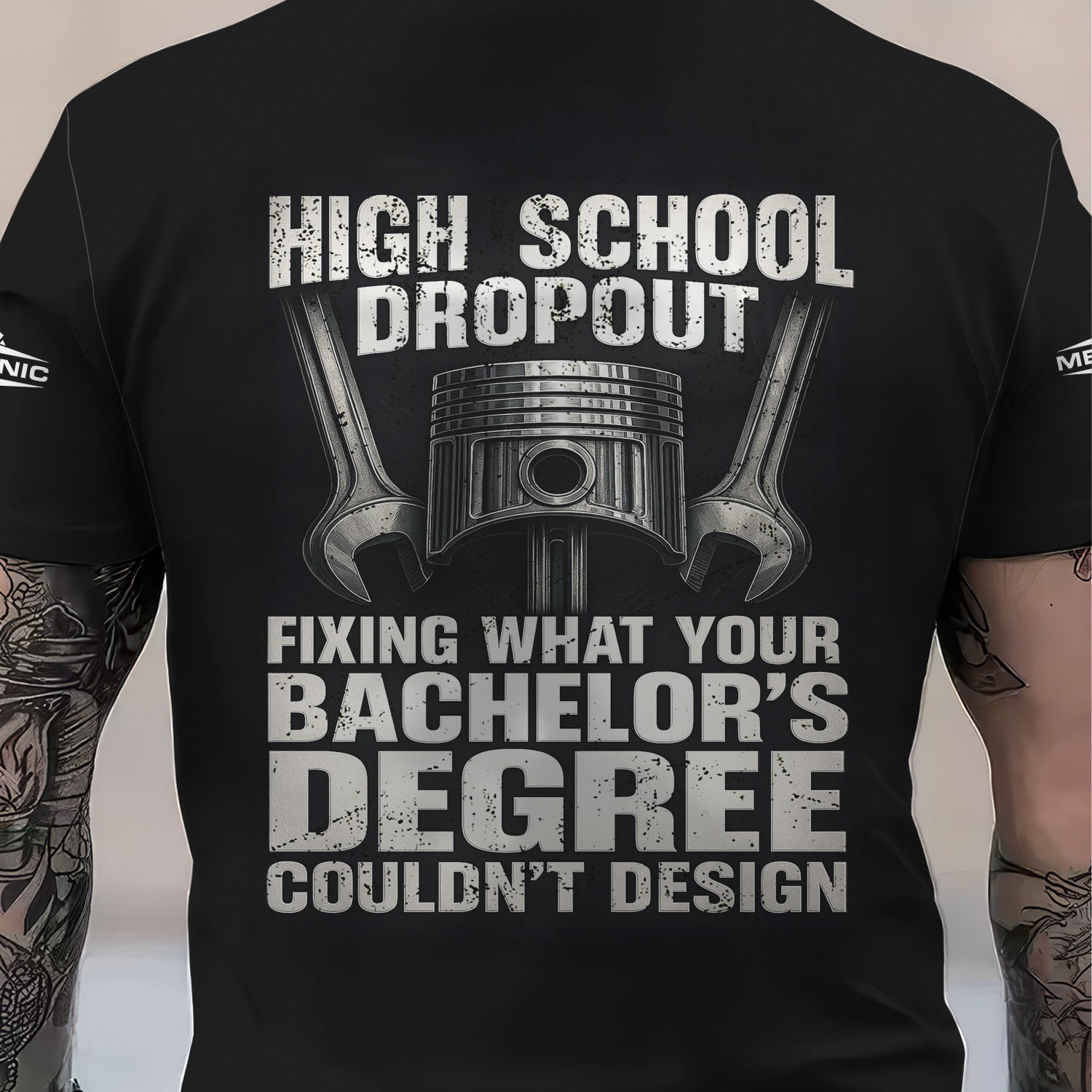 Personalized Mechanic Shirt, High School Dropout Fixing What Your Bachelor's Degree Couldn't Design, Gift For Men