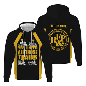 Railspirit Custom Name Richmond, Fredericksburg And Potomac Railroad Hoodie Yes I Need All Those Train Printed Zip Hoodie