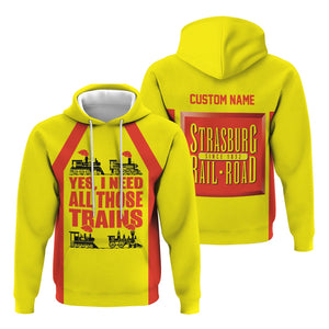 Railspirit Custom Name Strasburg Railroad Hoodie Yes I Need All Those Train Printed Zip Hoodie