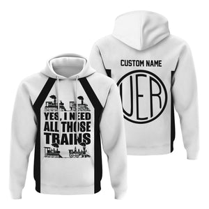 Railspirit Custom Name Union Electric Railway Hoodie Yes I Need All Those Train Printed Zip Hoodie