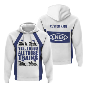 Railspirit Custom Name London and North Eastern Railway Hoodie Yes I Need All Those Train Printed Zip Hoodie