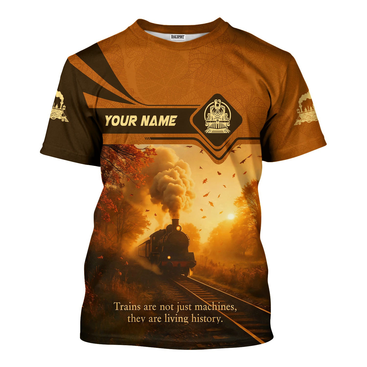 Custom Name Steam Train T-shirt, Trains Are Not Just Machine They Are Living History, Train Lover Gift