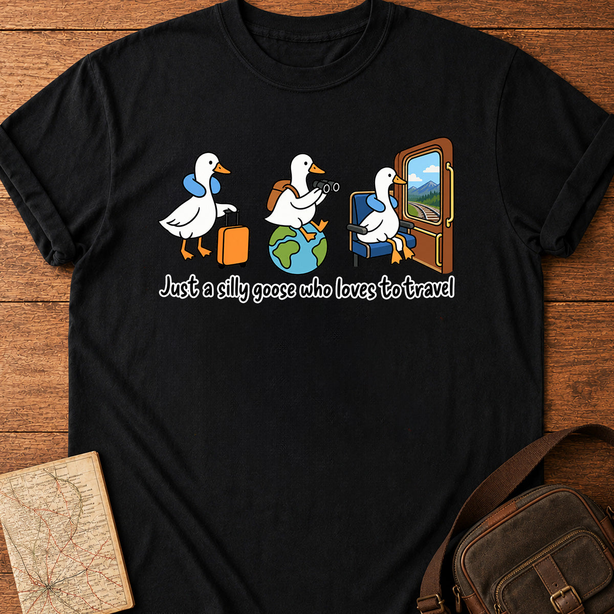 Just A Silly Goose Who Loves To Travel T-shirt